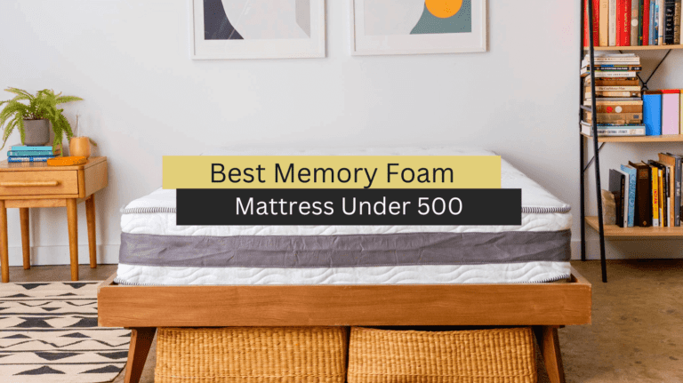 Best Memory Foam Mattress Under 500