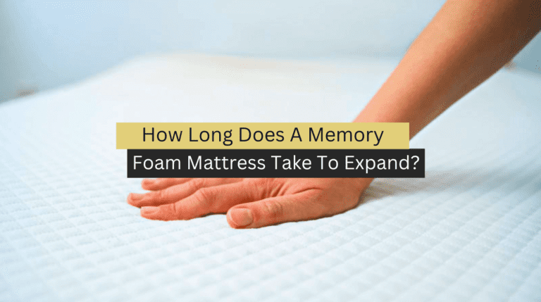 How Long Does A Memory Foam Mattress Take To Expand?