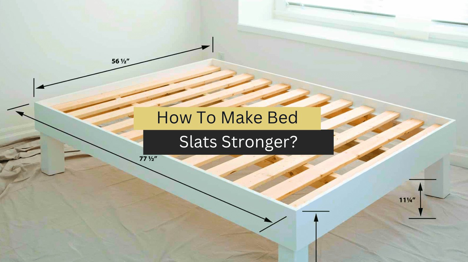 How To Make Bed Slats Stronger? (A Step-By-Step Guide)