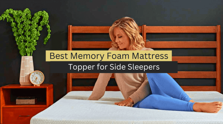 Best Memory Foam Mattress Topper for Side Sleepers
